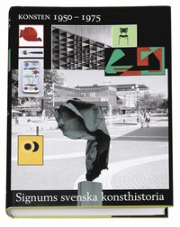 Signums Svenska Konsthistoria. Bd 13 : Konsten 1950-1975 (h�ftad)