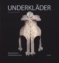 Underkl�der : en kulturhistoria (inbunden)