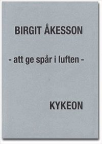Att ge sp�r i lufen : f�rel�sningar, samtal, m�ten (h�ftad)