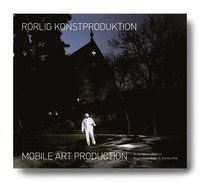 R�rlig konstruktion = Mobile art Production (h�ftad)