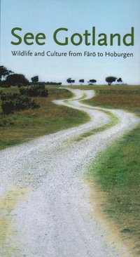 See Gotland : wildlife and culture from F�r� to Hoburgen (h�ftad)