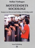 Motstndets sociologi : Kampen mot frtryck med fredliga och frihetliga med