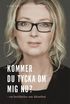 Kommer du tycka om mig nu?