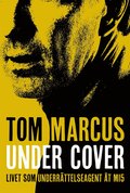 Under Cover : livet som underrttelseagent t MI5