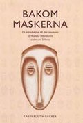 Bakom Maskerna : En Vgledning Till Den Moderna Afrikanska Litteraturen Sd