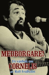 Medborgare! : v�nbok om Cornelis Vreeswijk (pocket)