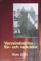 Varvsindustrins f�r- och nackdelar (h�ftad)