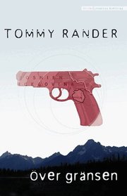 �ver gr�nsen : thriller (inbunden)
