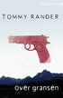 �ver gr�nsen : thriller