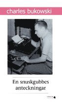 En snuskgubbes anteckningar : en samling historier skrivna f�r undergroundtidningen Open City (pocket)
