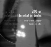 EKO ur En enkel ber�ttelse : dikter, musik (ljudbok)