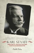 Karl Staaff : arbetarvn, rstrttskmpe och socialreformator