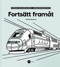 Fortstt Framt - Svenska som andrasprk, grundlggande niv