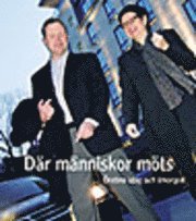 D�r m�nniskor m�ts