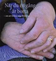 N�r du en g�ng �r borta : om att f�rlora sina f�r�ldrar (inbunden)