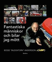 Fantastiska m�nniskor och bilar jag m�tt (inbunden)