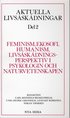 Aktuella livs�sk�dningar. D. 2, Feminism, ekosofi, humanism, livs�sk�dningsperspektiv i psykologin och naturvetenskapen