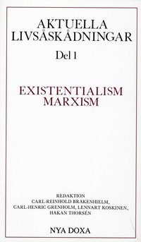 Aktuella livs�sk�dningar. D. 1, Existentialism, marxism (inbunden)