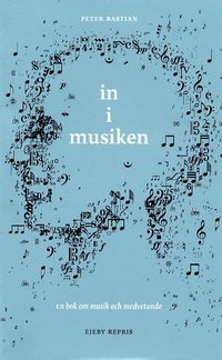 In I Musiken : Om Musik Och Medvetande (pocket)