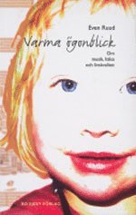 Varma �gonblick : om musik, h�lsa och livskvalitet (h�ftad)