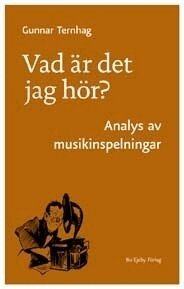 Vad �r det jag h�r? : analys av musikinspelningar (h�ftad)