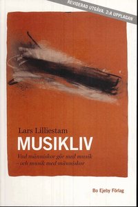 Musikliv : vad m�nniskor g�r med musik - och musik med m�nniskor (h�ftad)