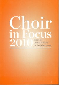 Choir in Focus 2010 (h�ftad)
