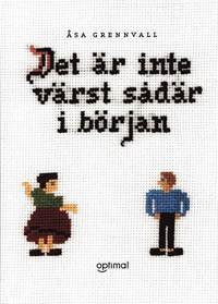 Det �r inte v�rst s�d�r i b�rjan (h�ftad)