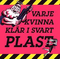 Varje kvinna kl�r i svart plast (h�ftad)
