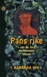 Pans rike : om de fyra elementens v�sen (inbunden)