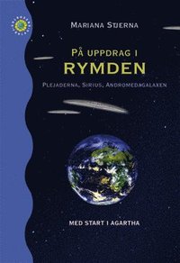 P� uppdrag i rymden : plejaderna, Sirius, Andromedagalaxen (h�ftad)