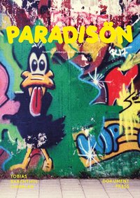 Paradisn : graffiti i stberga  under fem decennier