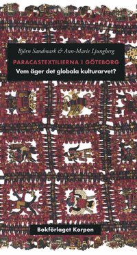 Paracastextilierna i Gteborg : vem ger det globala kulturarvet?