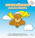 Superbjrnens Samlade ventyr - Alla inspirerande berttelser om Tryggve Superbjrn samlade i en bok