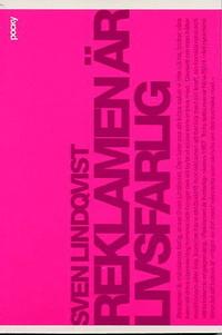 Reklamen �r Livsfarlig : En Stridsskrift (pocket)