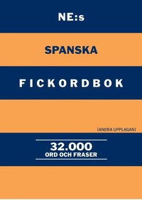 NE:s spanska fickordbok : Spansk-svensk Svensk-spansk 32000 ord och fraser