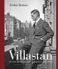 Villastan : en sluten vrld fr Stockholms ekonomiska och kulturella elit