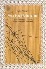 Svea folk i Babels land Svensk identitet i Kanada under 1900-talets f�rsta h�lft (h�ftad)