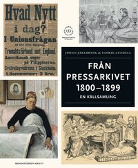 Fr�n pressarkivet 1800-1899: En k�llsamling (h�ftad)