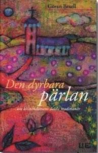 Den dyrbara p�rlan : om kristendomens dolda traditioner : teologiska ess�er (h�ftad)