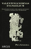 Valentinianernas evangelium : gnosticismen och den antika kristna idvrlden i ljuset av texterna frn Nag Hammadi