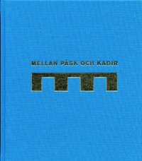 Mellan P�sk och Kadir : h�gtider i f�r�ndring ()