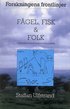 F�gel, fisk och folk - Fr�n beteendeekologins forskningsf�lt