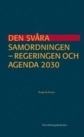 Den svra samordningen : Regeringen och Agenda 2030