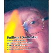 Snillena i Snilleriket : om revolution�rer, uppfinnare och konstn�rer i s�dra Storsj�bygden (inbunden)
