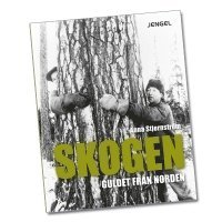 Skogen : guldet fr�n norden (inbunden)