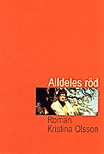Alldeles r�d (inbunden)