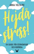 Hejd stress! : en guide fr terhmtare och berrda
