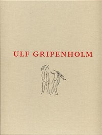 Ulf Gripenholm. M�lningar, teckningar, grafik. (inbunden)