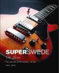 Super Swede DeLuxe : The Hagstrm Guitar History - So Far